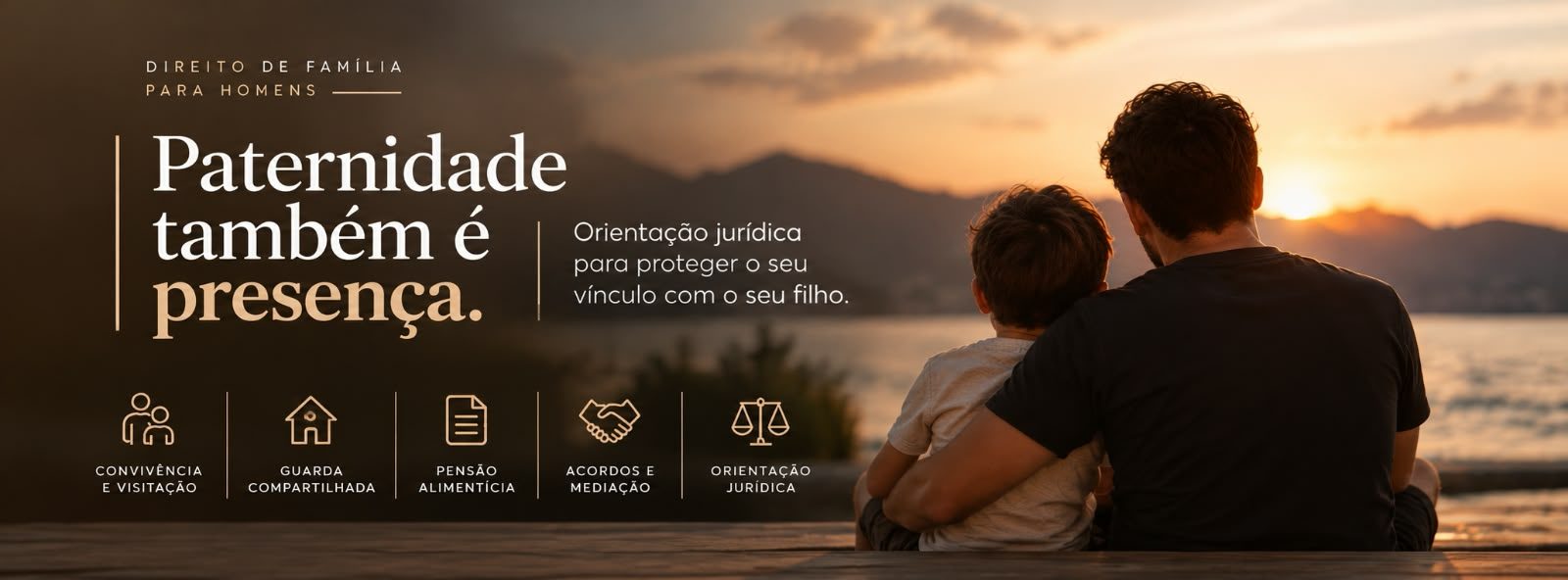 Paternidade também é presença. Orientação jurídica para proteger o seu vínculo com o seu filho. Convivência e visitação, guarda compartilhada, pensão alimentícia, acordos e mediação, orientação jurídica.
